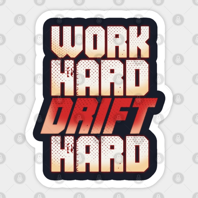 Drifting Racer Pilot - Work Hard Drift Hard Sticker by Issho Ni